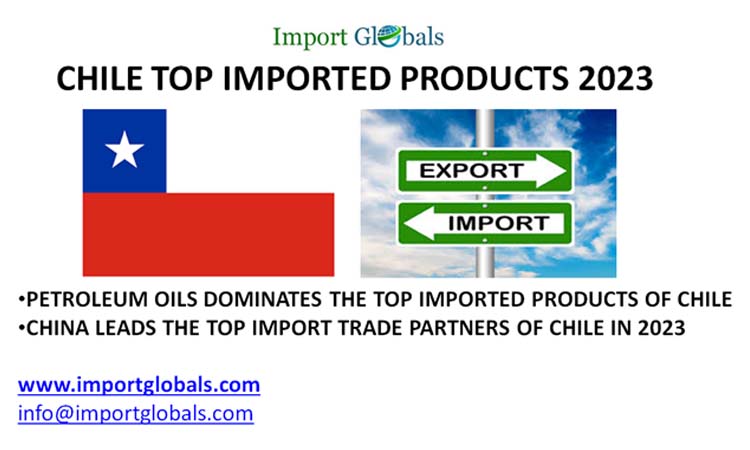 Chile Top Imported Products: Key Insights of the Trading Partners