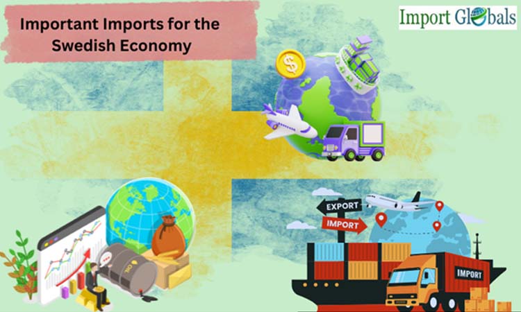 Important Imports for the Swedish Economy