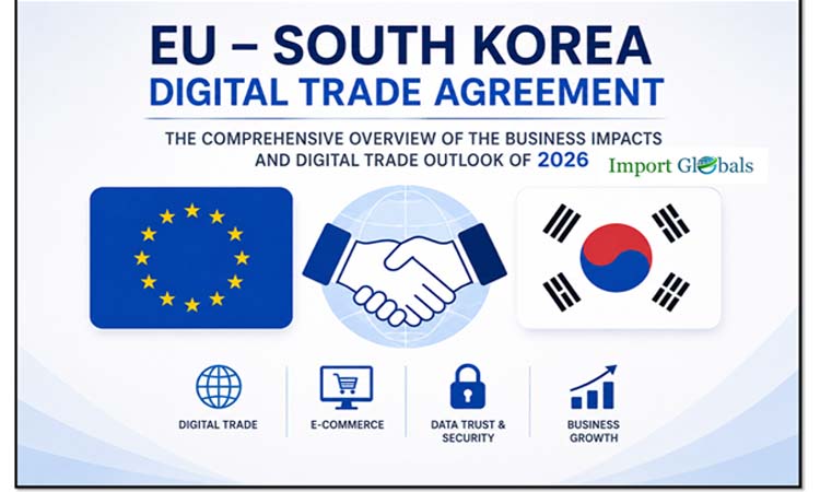 EU - South Korea Digital Trade Agreement: The Comprehensive Overview of the Business Impacts and Digital Trade Outlook of 2026