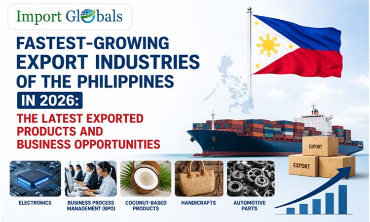 Fastest-growing Export Industries of the Philippines in 2026: The Latest Exported Products and Business Opportunities