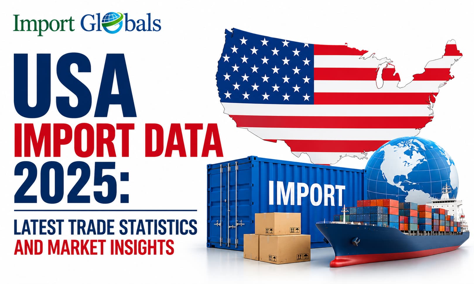 USA Import Data 2025: Latest Trade Statistics and Market Insights
