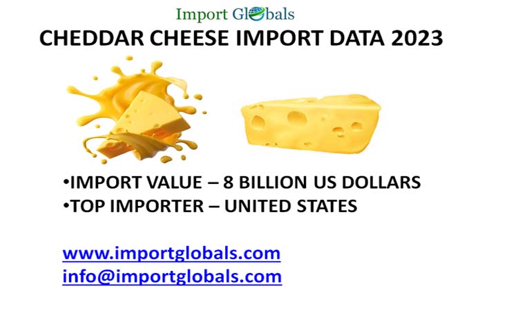 Cheddar Cheese Import Data