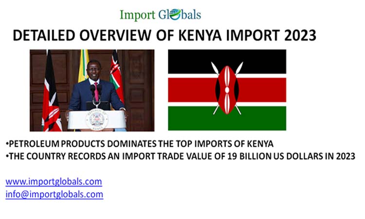 Unveil the Plethora of Kenyan Imports: Key Trade Insights of the Global Trade