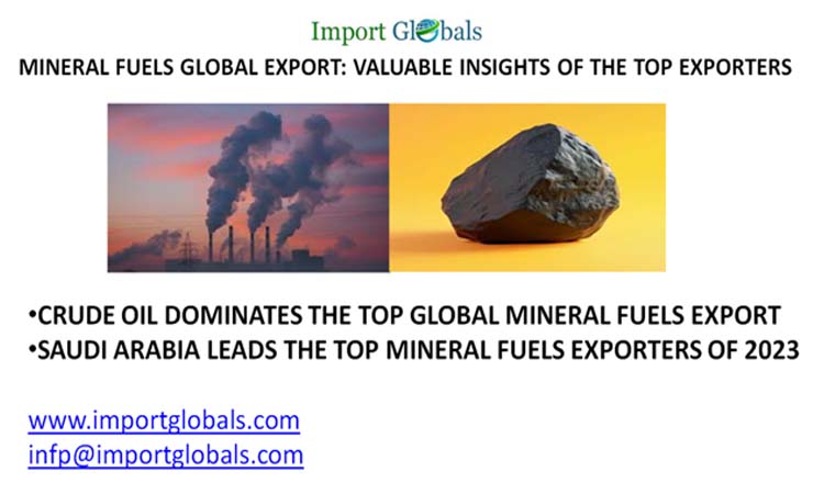 The Sturdy Growth in the Mineral Fuels Global Export: Valuable Insights of the Top Exporters