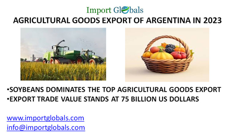 The Growing Agricultural Goods Export of Argentina in 2023: Valuable Insights and Trade Details