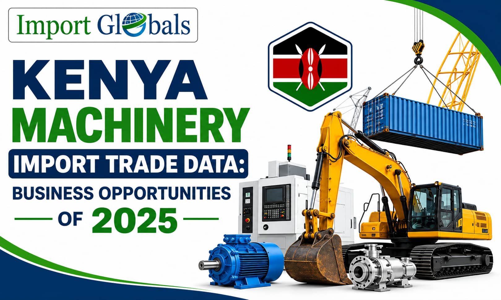 Kenya Machinery Import Trade Data: Business Opportunities of 2025